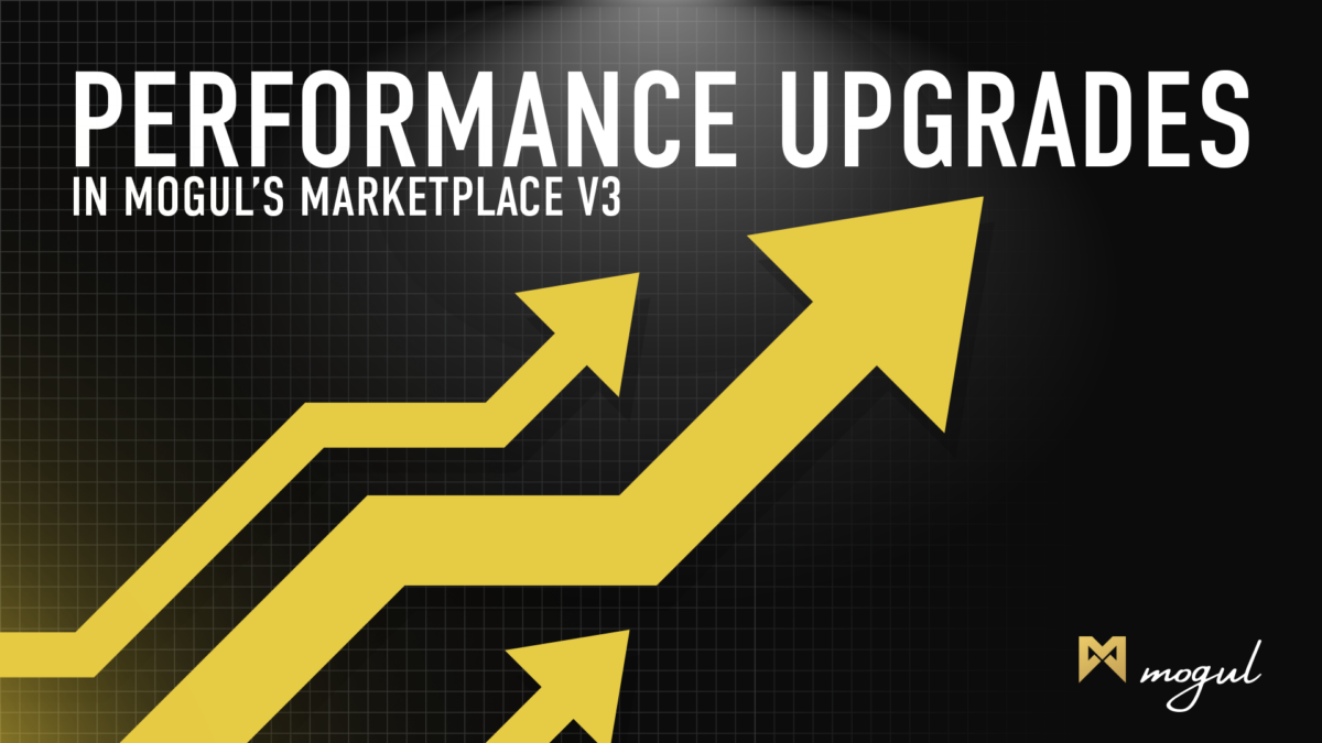 Mogul Productions - Performance Upgrades in Mogul’s Marketplace V3