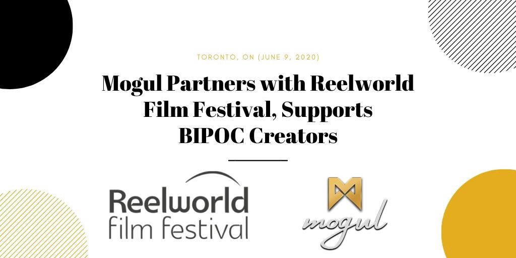 Mogul Partners with Reelworld Film Festival, Supports BIPOC Creators