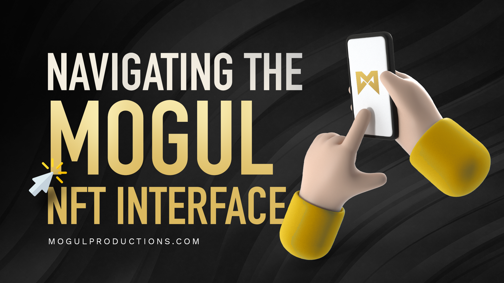 Mogul Productions - Navigating The Mogul NFT Interface